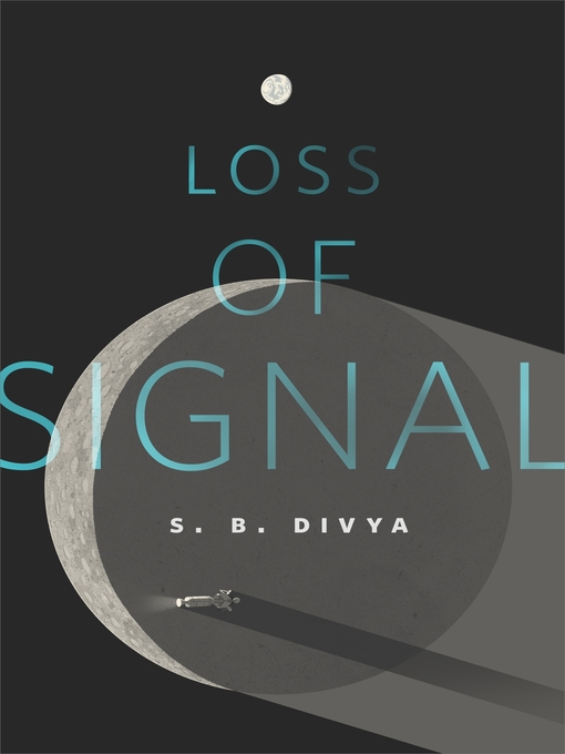 Title details for Loss of Signal by S. B. Divya - Available